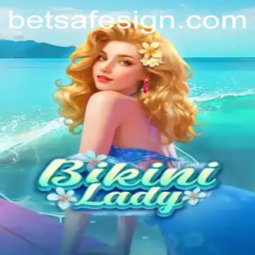 Discover the Thrilling World of BikiniLady on Betsafe