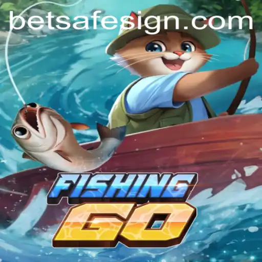Exploring the Exciting World of FishingGO and Betsafe's Partnership