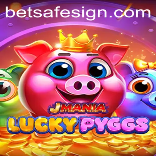 Exploring the Exciting World of JManiaLuckyPyggs: A Betsafe Adventure